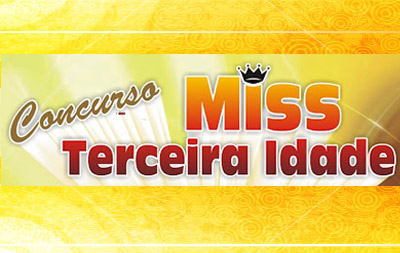 Inscrições abertas para o Concurso Miss da Terceira Idade em Orlândia 